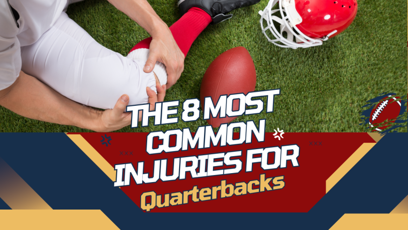 Top 8 Common Injuries for Quarterbacks