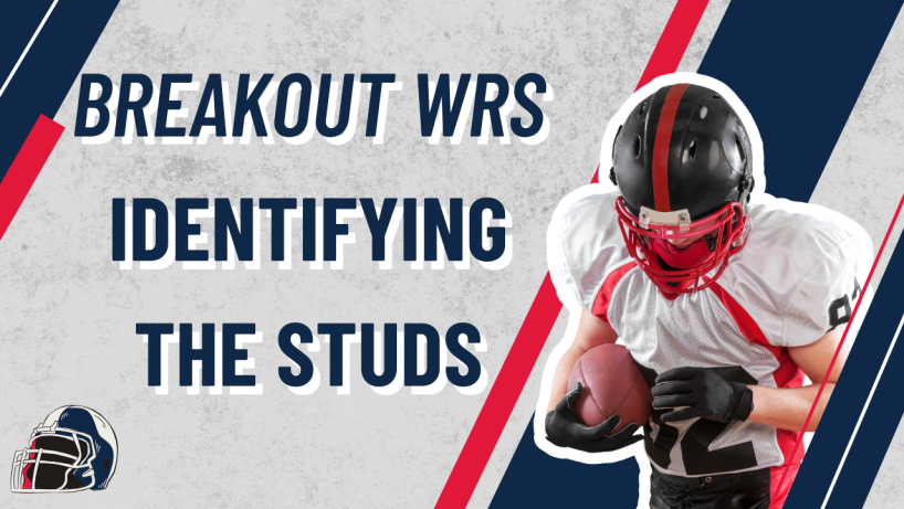 Breakout WRs Identifying the studs